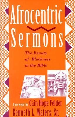 afrocentric sermons the beauty of blackness in the bible Kindle Editon