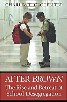 after brown the rise and retreat of school desegregation Doc