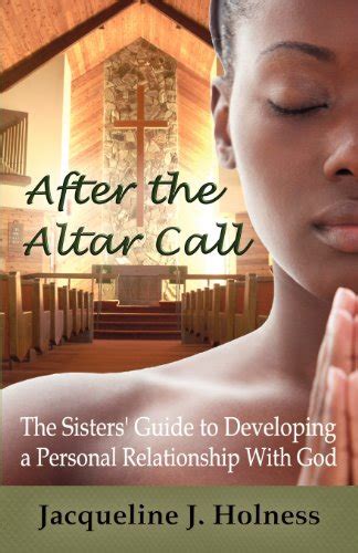 after the altar call the sisters guide to developing a personal relationship with god Epub