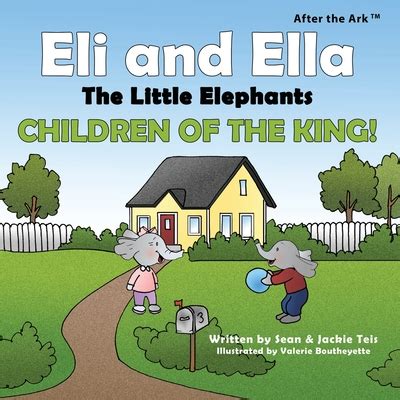 after the ark eli and ella the little elephants children of the king Kindle Editon