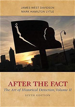 after the fact the art of historical detection volume ii Epub