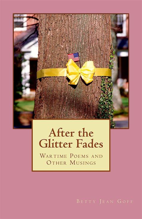 after the glitter fades wartime poems and other musings PDF