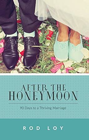 after the honeymoon 90 days to a thriving marriage Reader