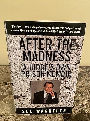 after the madness a judges own prison memoir Epub