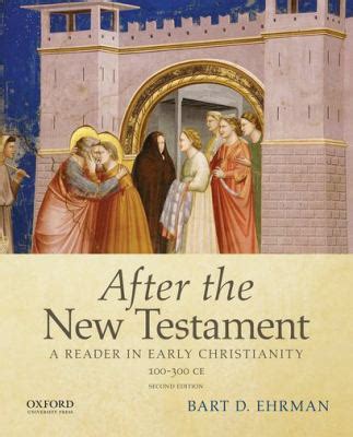 after the new testament 100 300 c e a reader in early christianity Kindle Editon