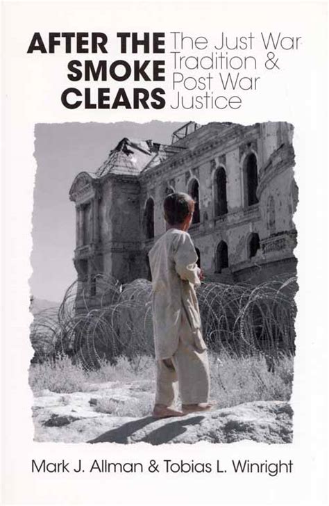 after the smoke clears the just war tradition and post war justice Doc