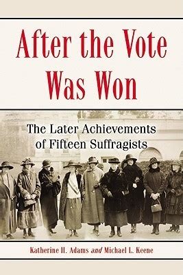 after the vote was won the later achievements of fifteen suffragists Kindle Editon