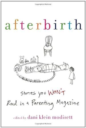 afterbirth stories you wont read in a parenting magazine Doc