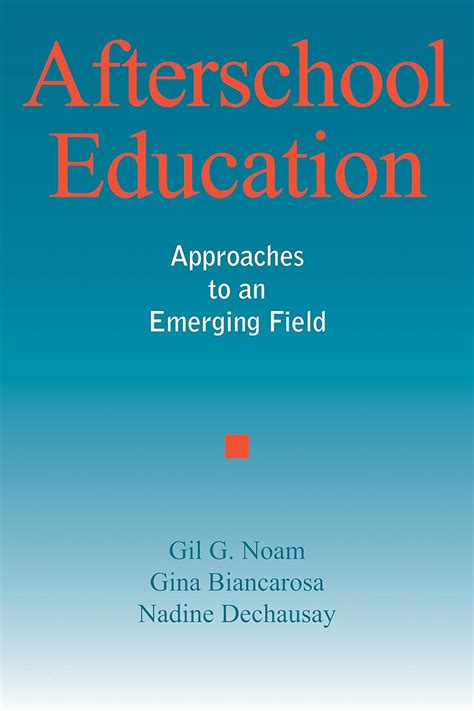 afterschool education approaches to an emerging field Doc