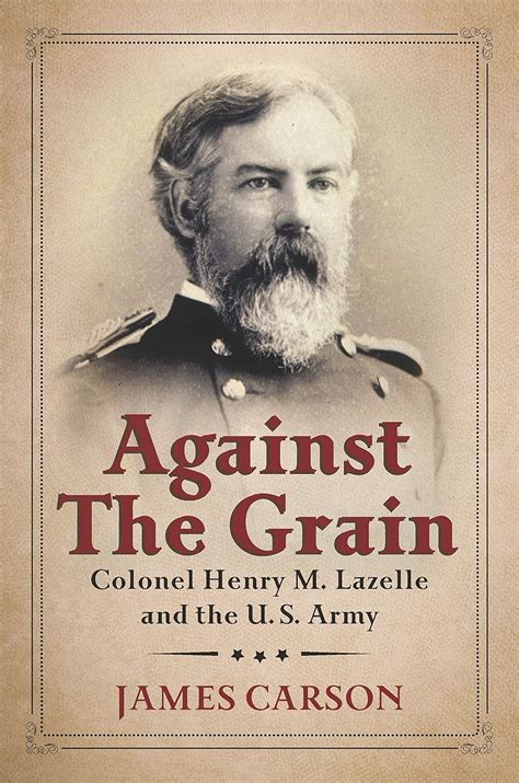against grain colonel military biography ebook Doc