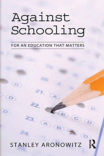 against schooling education matters imagination ebook Epub