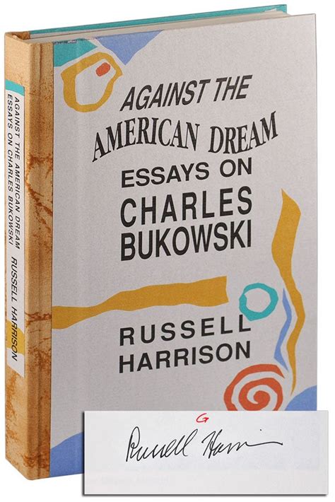 against the american dream essays on charles bukowski Kindle Editon