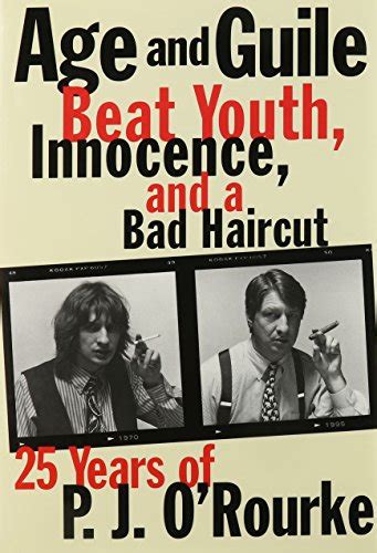 age and guile beat youth innocence and a bad haircut orourke p j Kindle Editon