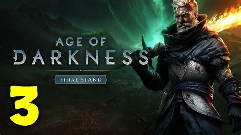 Age Of Darkness Final Stand Walkthrough