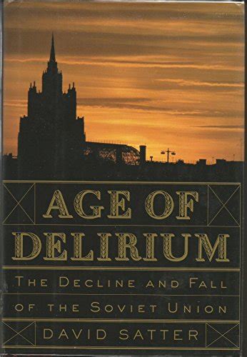 age of delirium the decline and fall of the soviet union Epub