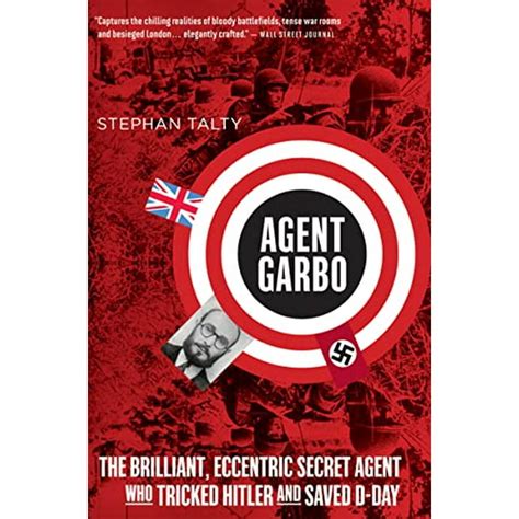 agent garbo the brilliant eccentric secret agent who tricked hitler and saved d day Doc