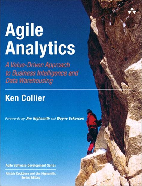 agile analytics a value driven approach to business intelligence and data warehousing agile software development Doc