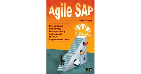 agile sap introducing flexibility transparency and speed to sap implementations Reader