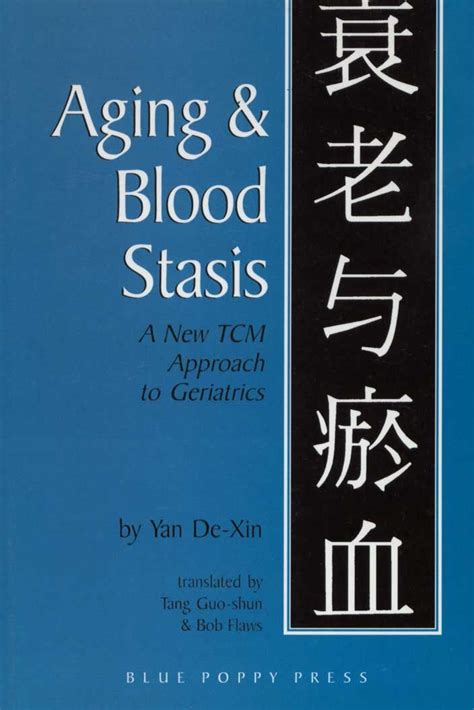 aging and blood stasis a new tcm approach to geriatrics Reader