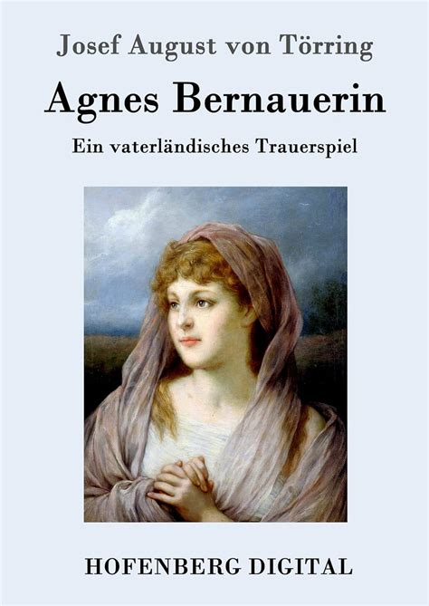 agnes bernauerin ein vaterl ndisches trauerspiel Doc