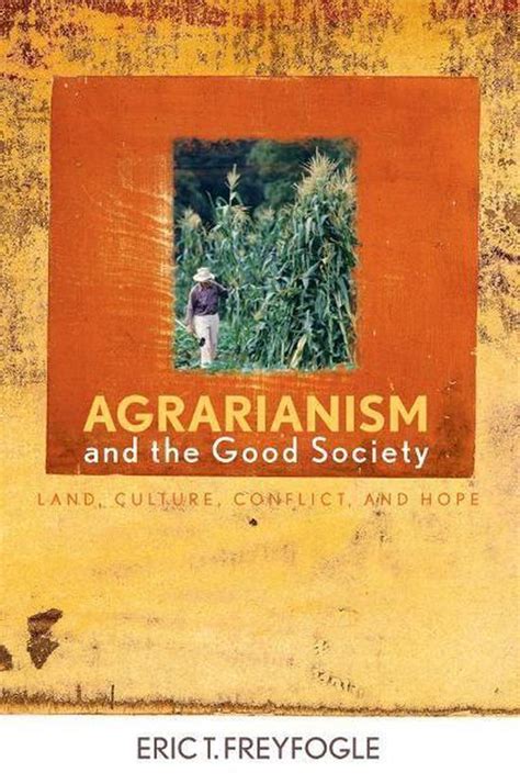 agrarianism and the good society agrarianism and the good society Epub