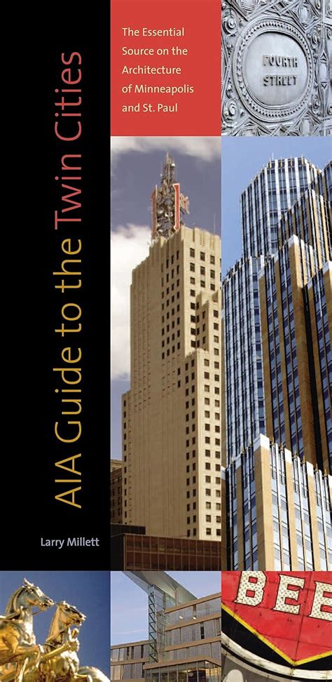 aia guide to the twin cities the essential source on the architecture of minneapolis and st paul Kindle Editon