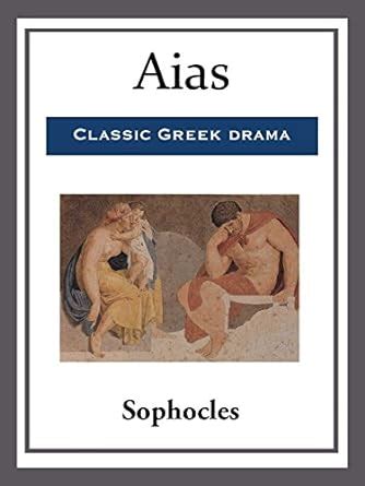 aias greek tragedy in new translations PDF