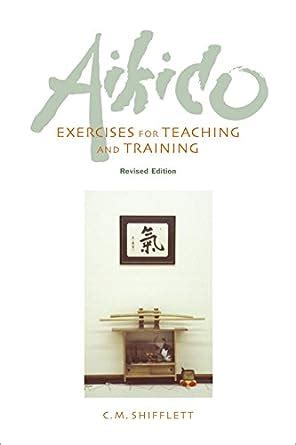 aikido exercises for teaching and training revised edition Epub