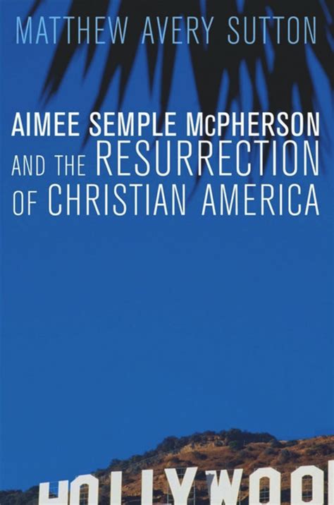 aimee semple mcpherson and the resurrection of christian america Epub