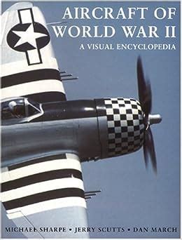 aircraft of world war ii a visual encyclopedia PDF