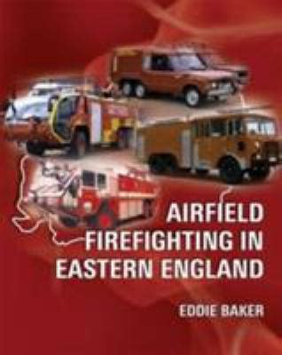 airfield firefighting in eastern england Epub