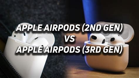 airpod 3rd gen vs 2nd gen