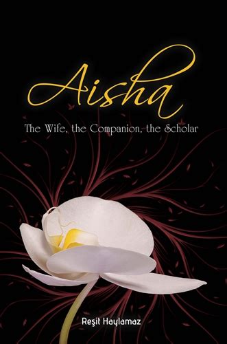 aisha the wife the companion the scholar Doc