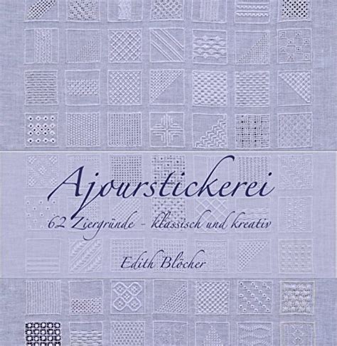 ajourstickerei 64 stickmuster klassisch und kreativ german edition Reader