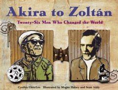 akira to zoltan twenty six men who changed the world Epub