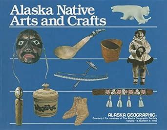 alaska native arts and crafts alaska geographic Kindle Editon