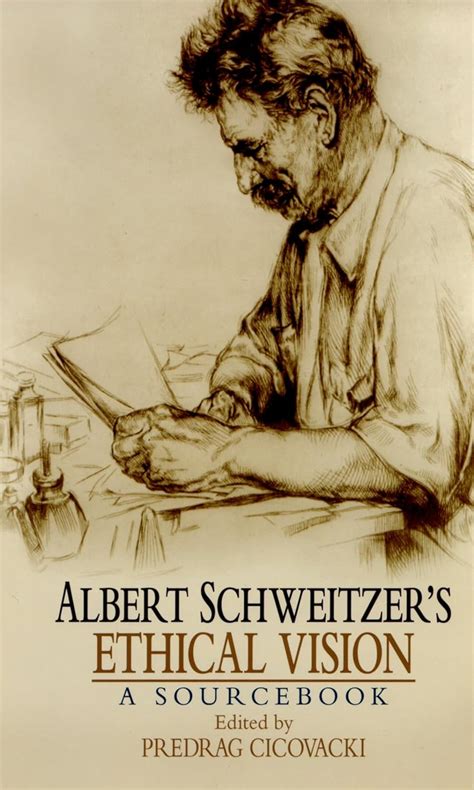 albert schweitzers ethical vision a sourcebook PDF