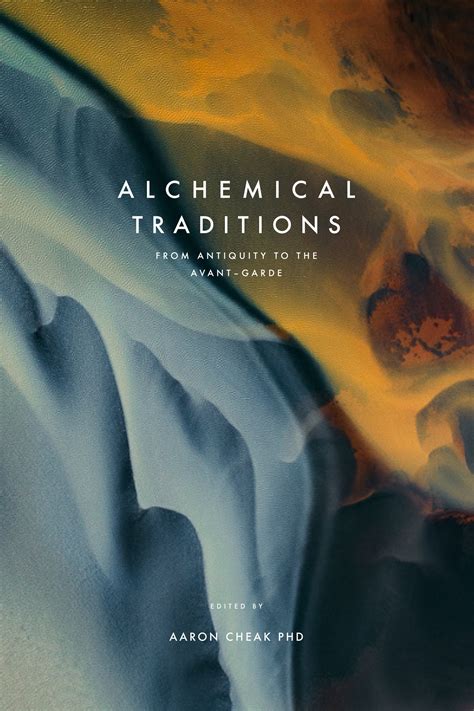 alchemical traditions from antiquity to the avant garde Reader