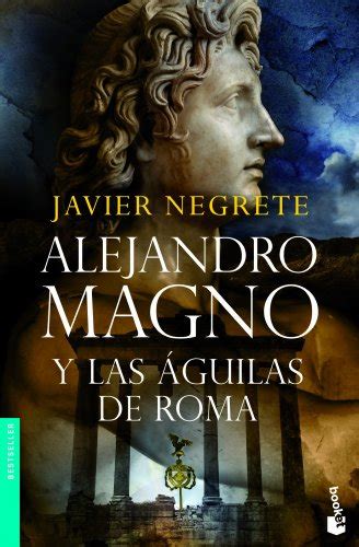 alejandro magno y las aguilas de roma novela historica Epub