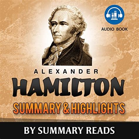 alexander hamilton chernow summary highlights Doc