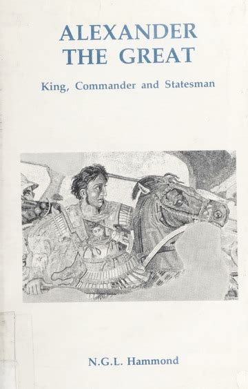 alexander the great king commander and statesman Reader