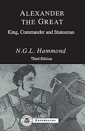 alexander the great king commander and statesman Reader