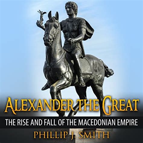 alexander the great the rise and fall of the macedonian empire Reader