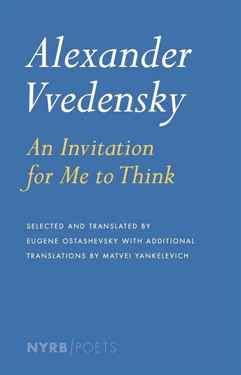 alexander vvedensky an invitation for me to think nyrb or poets Reader