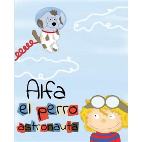 alfa el perro astronauta spanish Doc