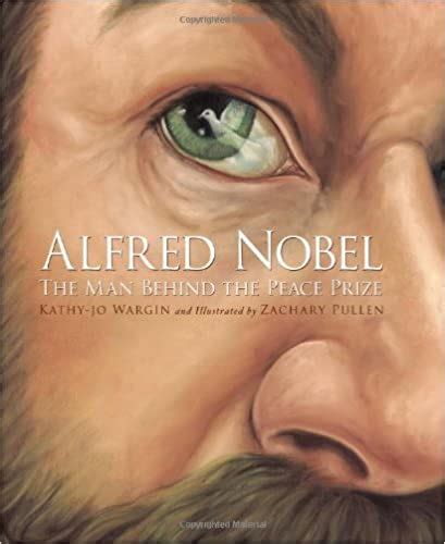 alfred nobel the man behind the peace prize true stories Kindle Editon