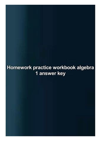 algebra 1 homework practice workbook answers Kindle Editon