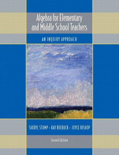 algebra for elementary and middle school teachers an inquiry approach 2nd edition Reader