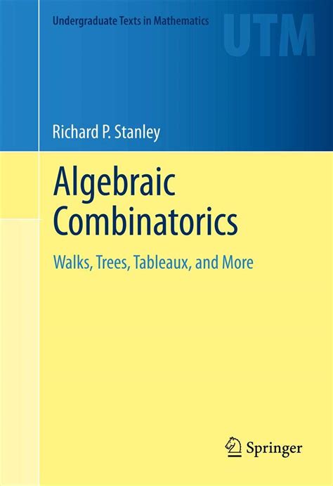 algebraic combinatorics walks trees tableaux and more undergraduate texts in mathematics PDF