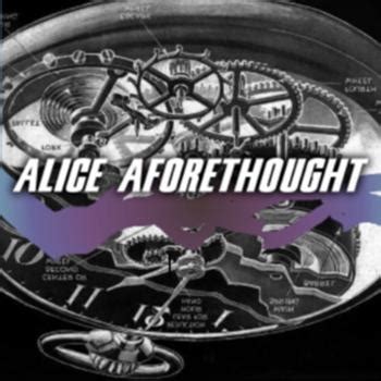 Alice Aforethought Walkthrough